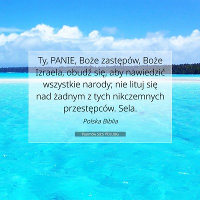 Picture 07 - Psalmów 59:5 POLUBG - Ty, PANIE, Boże zastępów, Boże Izraela, - Bible Verse Picture