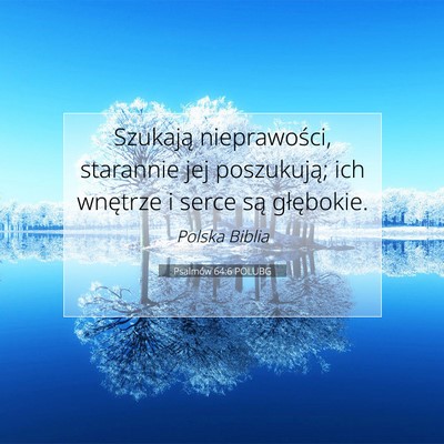 Picture 07 - Psalmów 64:6 POLUBG - Szukają nieprawości, starannie jej poszukują; - Bible Verse Picture