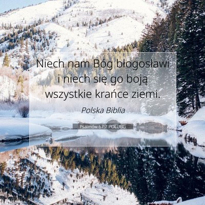 Picture 07 - Psalmów 67:7 POLUBG - Niech nam Bóg błogosławi i niech się go boją - Bible Verse Picture