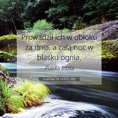 Picture 07 - Psalmów 78:14 POLUBG - Prowadził ich w obłoku za dnia, a całą noc w - Bible Verse Picture