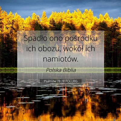 Picture 07 - Psalmów 78:28 POLUBG - Spadło ono pośrodku ich obozu, wokół ich - Bible Verse Picture