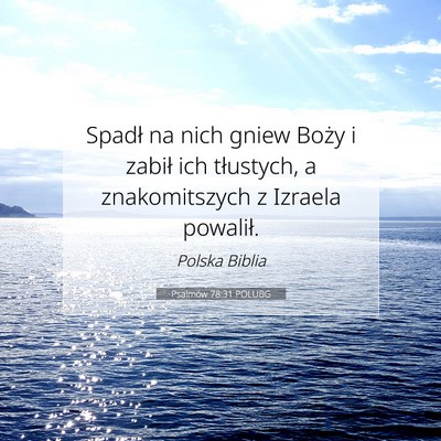 Picture 07 - Psalmów 78:31 POLUBG - Spadł na nich gniew Boży i zabił ich - Bible Verse Picture