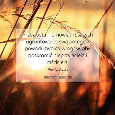 Picture 07 - Psalmów 8:2 POLUBG - Przez usta niemowląt i ssących ugruntowałeś - Bible Verse Picture