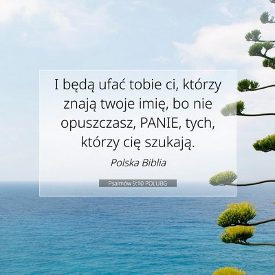 Picture 07 - Psalmów 9:10 POLUBG - I będą ufać tobie ci, którzy znają twoje - Bible Verse Picture