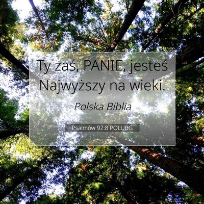 Picture 07 - Psalmów 92:8 POLUBG - Ty zaś, PANIE, jesteś Najwyższy na - Bible Verse Picture