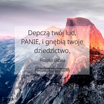Picture 07 - Psalmów 94:5 POLUBG - Depczą twój lud, PANIE, i gnębią twoje - Bible Verse Picture