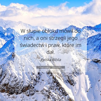 Picture 07 - Psalmów 99:7 POLUBG - W słupie obłoku mówił do nich, a oni strzegli - Bible Verse Picture