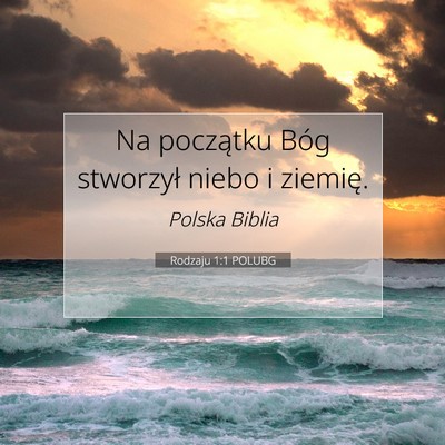 Picture 07 - Rodzaju 1:1 POLUBG - Na początku Bóg stworzył niebo i - Bible Verse Picture