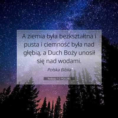 Picture 07 - Rodzaju 1:2 POLUBG - A ziemia była bezkształtna i pusta i ciemność - Bible Verse Picture