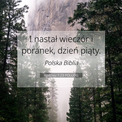 Picture 07 - Rodzaju 1:23 POLUBG - I nastał wieczór i poranek, dzień - Bible Verse Picture
