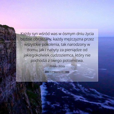 Picture 07 - Rodzaju 17:12 POLUBG - Każdy syn wśród was w ósmym dniu życia - Bible Verse Picture
