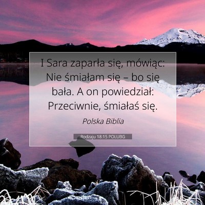 Picture 07 - Rodzaju 18:15 POLUBG - I Sara zaparła się, mówiąc: Nie śmiałam - Bible Verse Picture
