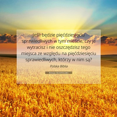 Picture 07 - Rodzaju 18:24 POLUBG - Jeśli będzie pięćdziesięciu sprawiedliwych w - Bible Verse Picture