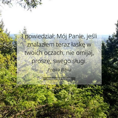 Picture 07 - Rodzaju 18:3 POLUBG - I powiedział: Mój Panie, jeśli znalazłem - Bible Verse Picture
