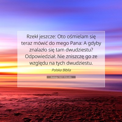 Picture 07 - Rodzaju 18:31 POLUBG - Rzekł jeszcze: Oto ośmielam się teraz mówić - Bible Verse Picture