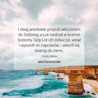 Picture 07 - Rodzaju 19:1 POLUBG - I dwaj aniołowie przyszli wieczorem do Sodomy, a - Bible Verse Picture