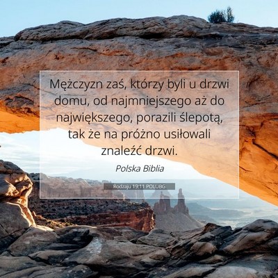 Picture 07 - Rodzaju 19:11 POLUBG - Mężczyzn zaś, którzy byli u drzwi domu, od - Bible Verse Picture