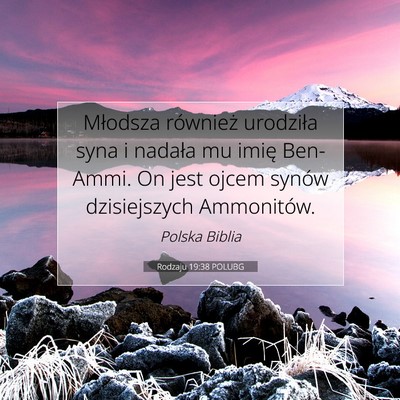 Picture 07 - Rodzaju 19:38 POLUBG - Młodsza również urodziła syna i nadała mu - Bible Verse Picture