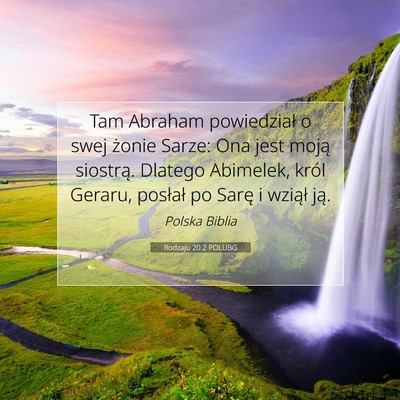 Picture 07 - Rodzaju 20:2 POLUBG - Tam Abraham powiedział o swej żonie Sarze: Ona - Bible Verse Picture