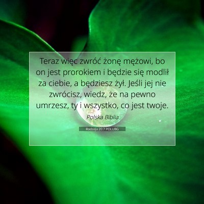 Picture 07 - Rodzaju 20:7 POLUBG - Teraz więc zwróć żonę mężowi, bo on jest - Bible Verse Picture