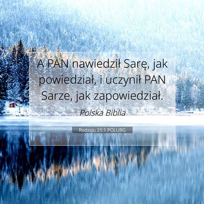 Picture 07 - Rodzaju 21:1 POLUBG - A PAN nawiedził Sarę, jak powiedział, i - Bible Verse Picture