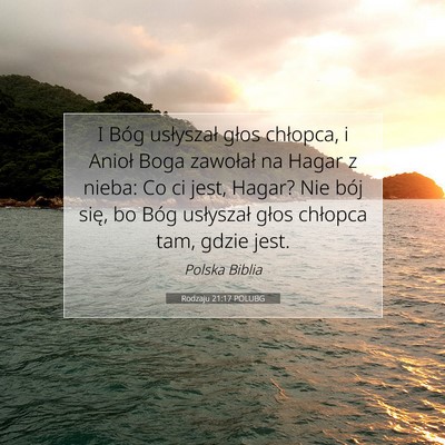 Picture 07 - Rodzaju 21:17 POLUBG - I Bóg usłyszał głos chłopca, i Anioł Boga - Bible Verse Picture