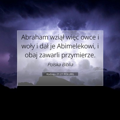 Picture 07 - Rodzaju 21:27 POLUBG - Abraham wziął więc owce i woły i dał je - Bible Verse Picture