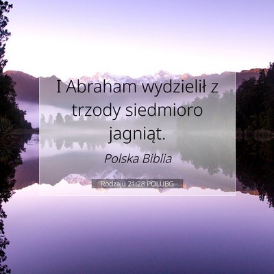 Picture 07 - Rodzaju 21:28 POLUBG - I Abraham wydzielił z trzody siedmioro - Bible Verse Picture