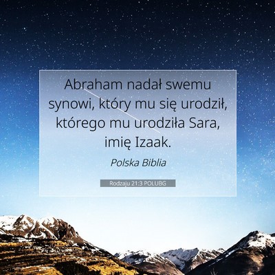 Picture 07 - Rodzaju 21:3 POLUBG - Abraham nadał swemu synowi, który mu się - Bible Verse Picture