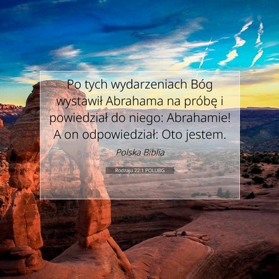 Picture 07 - Rodzaju 22:1 POLUBG - Po tych wydarzeniach Bóg wystawił Abrahama na - Bible Verse Picture