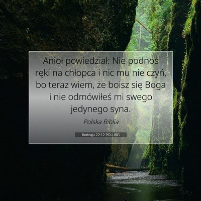 Picture 07 - Rodzaju 22:12 POLUBG - Anioł powiedział: Nie podnoś ręki na chłopca - Bible Verse Picture