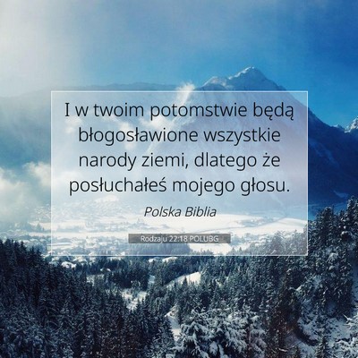 Picture 07 - Rodzaju 22:18 POLUBG - I w twoim potomstwie będą błogosławione - Bible Verse Picture