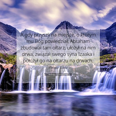 Picture 07 - Rodzaju 22:9 POLUBG - A gdy przyszli na miejsce, o którym mu Bóg - Bible Verse Picture