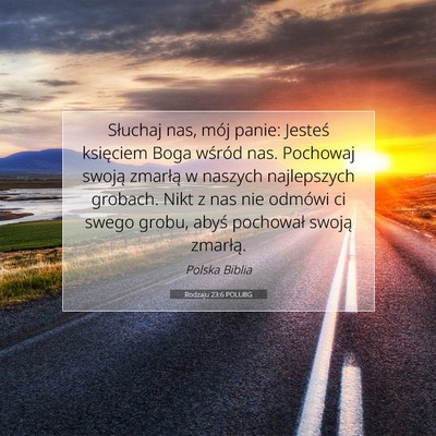 Picture 07 - Rodzaju 23:6 POLUBG - Słuchaj nas, mój panie: Jesteś księciem Boga - Bible Verse Picture