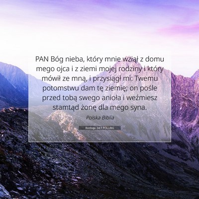 Picture 07 - Rodzaju 24:7 POLUBG - PAN Bóg nieba, który mnie wziął z domu mego - Bible Verse Picture