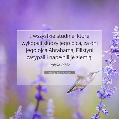 Picture 07 - Rodzaju 26:15 POLUBG - I wszystkie studnie, które wykopali słudzy jego - Bible Verse Picture