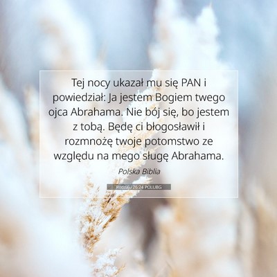 Picture 07 - Rodzaju 26:24 POLUBG - Tej nocy ukazał mu się PAN i powiedział: Ja - Bible Verse Picture