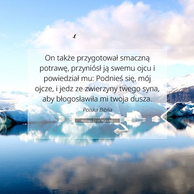 Picture 07 - Rodzaju 27:31 POLUBG - On także przygotował smaczną potrawę, - Bible Verse Picture