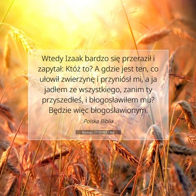 Picture 07 - Rodzaju 27:33 POLUBG - Wtedy Izaak bardzo się przeraził i zapytał: - Bible Verse Picture