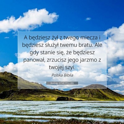 Picture 07 - Rodzaju 27:40 POLUBG - A będziesz żył z twego miecza i będziesz - Bible Verse Picture