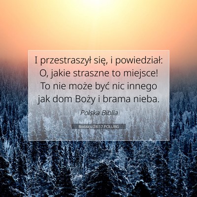 Picture 07 - Rodzaju 28:17 POLUBG - I przestraszył się, i powiedział: O, jakie - Bible Verse Picture