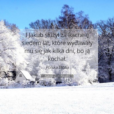 Picture 07 - Rodzaju 29:20 POLUBG - I Jakub służył za Rachelę siedem lat, które - Bible Verse Picture