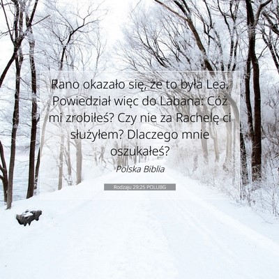 Picture 07 - Rodzaju 29:25 POLUBG - Rano okazało się, że to była Lea. Powiedział - Bible Verse Picture