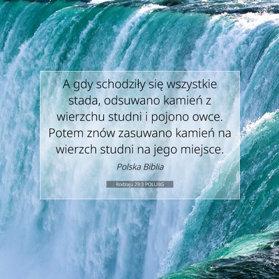 Picture 07 - Rodzaju 29:3 POLUBG - A gdy schodziły się wszystkie stada, odsuwano - Bible Verse Picture