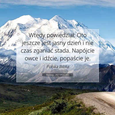 Picture 07 - Rodzaju 29:7 POLUBG - Wtedy powiedział: Oto jeszcze jest jasny dzień - Bible Verse Picture