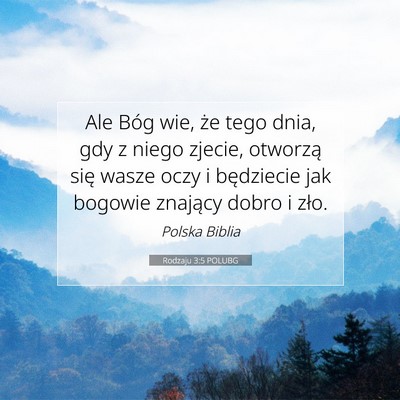 Picture 07 - Rodzaju 3:5 POLUBG - Ale Bóg wie, że tego dnia, gdy z niego zjecie, - Bible Verse Picture