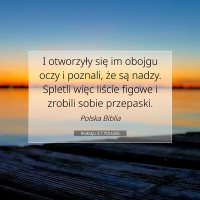 Picture 07 - Rodzaju 3:7 POLUBG - I otworzyły się im obojgu oczy i poznali, że - Bible Verse Picture
