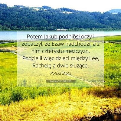 Picture 07 - Rodzaju 33:1 POLUBG - Potem Jakub podniósł oczy i zobaczył, że Ezaw - Bible Verse Picture