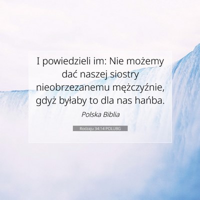 Picture 07 - Rodzaju 34:14 POLUBG - I powiedzieli im: Nie możemy dać naszej siostry - Bible Verse Picture