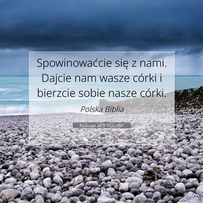 Picture 07 - Rodzaju 34:9 POLUBG - Spowinowaćcie się z nami. Dajcie nam wasze - Bible Verse Picture